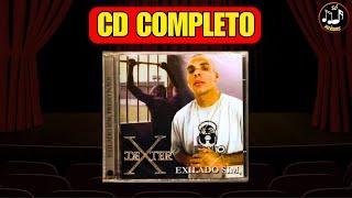 DEXTER - EXILADO SIM, PRESO NÃO [ÁLBUM COMPLETO 2005] RAP NACIONAL CLÁSSICO