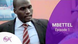 MBETTEL EPISODE 1