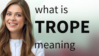 Trope — what is TROPE definition