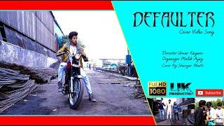 Defaulter Cover Video Song | Cover By Sharyar Bhatti | UK Production Official.