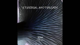 Ethereal Apothecary - Elixir 02: Nine