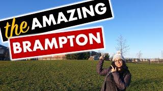 Our life in BRAMPTON | The best place to live for new immigrants 