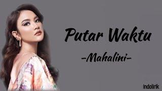 Mahalini - Putar Waktu | Lirik Lagu