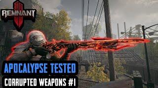 Remnant 2 Apocalypse Tested: Corrupted Weapons #1