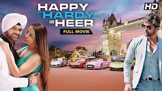 Happy Hardy And Heer Hindi Full Movie  | Himesh Reshammiya & Sonia Mann Romantic Comedy