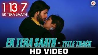 1:13:7 Ek Tera Saath - Title Track | Ssharad Malhotra & Hritu Dudani |Rahat Fateh Ali Khan & Swati S