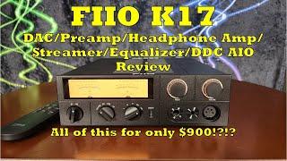 It's an Amp! It's a DAC! It's a Streamer! It's an EQ! No! It's the FIIO K17!