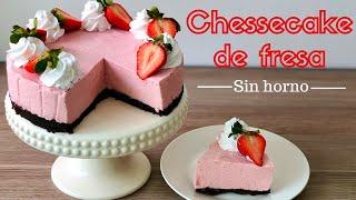  CHEESECAKE DE FRESAS SIN HORNO ⎪POSTRES CON IXCHEL