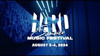 HARD Summer Music Festival 2024 Official Trailer