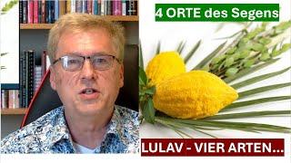 Geheimnis des LULAV - Vier Orte, wo Gott dich segnet - Feste Israels