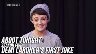 DEMI LARDNER'S FIRST JOKE - ABOUT TONIGHT S05E05 (1/4/16)