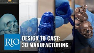 From Design to Cast: 3D Manufacturing