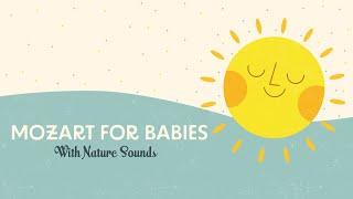 Baby Piano ️ Mozart for Babies with Nature Sounds ️ Relaxing Songs for sleeping