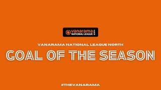 Goal of the Season - Vanarama National League North