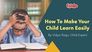 Make Your Child Learn Easily | Get Your Child Interested In Learning | How To Be A Fast Learner