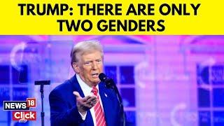 Donald Trump Vows To Stop 'Transgender Lunacy’ On Day Of In Office As President Of US | N18G