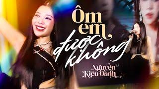 Ôm Em Được Không | Nguyễn Kiều Oanh 'feel the beat' cực cháy hit của Dickson - Live Stage