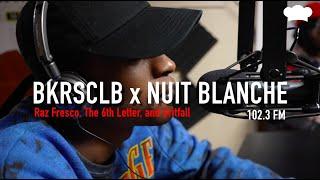 BKRSCLB X NUIT BLANCHE RADIO FREESTYLE (102.3FM) IN MONTREAL