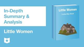 Little Women by Louisa May Alcott | In-Depth Summary & Analysis