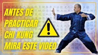 Antes de Empezar a Practicar Chi Kung (Qigong) Mira Este Video