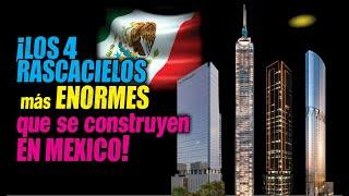 ¡Los 4 rascacielos más grandes que se construyen en México! / ¡2 regios y 2 de la CDMX!