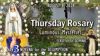 THURSDAY RosaryFEAST of St. DOMINIC & ASSUMPTION NOVENA- DAY 3 - Luminous Mysteries, AUGUST 8