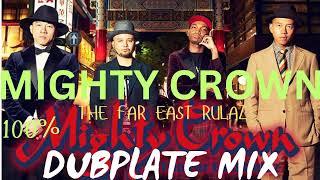 MIGHTY CROWN -THE FAR EAST RULER 100% DUBPLATE MIX MIX #2