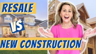 New Construction VS. Re-Sale Homes.