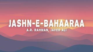 A.R. Rahman, Javed Ali - Jashn-E-Bahaaraa (Lyrics)