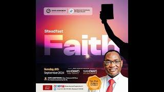 STEADFAST FAITH || SUNDAY SERVICE ||SECOND SERVICE  || 8TH OF SEPTEMBER, 2024