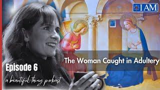 The Woman Caught in Adultery— Women of the Gospel Audio Drama Ep. 6 (With Angela Ward)