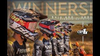 RECAP BAJA 400 - 2023 / ¡WINNERS! / PRO MOTO UNLIMITED CLASS / 1X TEAM CHAVO SALVATIERRA RACING