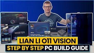 Lian Li O11 Vision Build - Step by Step Guide