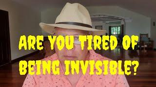 Don't Accept Being Invisible!