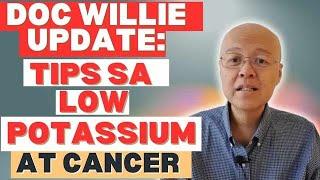 Health Update : Doc Willie, Tips sa Low Potassium at Cancer Patients.