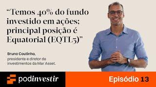 Bruno Coutinho, da Mar Asset: por que o gestor dos gestores tem 40% do fundo investido em ações