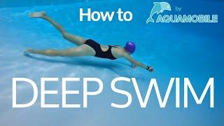 Swimming Lesson: How to Swim Deep Underwater