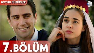 Boynu Bükükler 7. Bölüm - FULL BÖLÜM