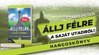 Állj félre a saját utadból! - Szabó Péter - hangoskönyv részlet