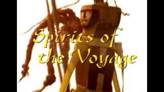 SPIRITS OF THE VOYAGE — Full Film