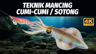 TEKNIK JITU MANCING CUMI-CUMI / SOTONG / SQUID! 4K