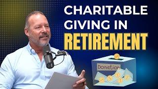 Charitable Giving in Retirement