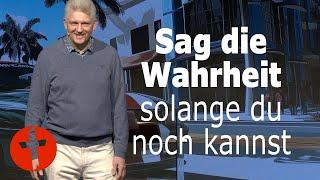 Sag die Wahrheit, so lange du noch kannst | Gert Hoinle