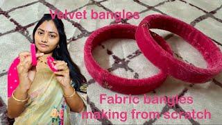 Fabric bangles from scratch #tutorial #craft #fashion || velvet bangles making video