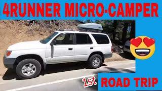 4RUNNER Micro-Camper 1st Road Trip and Review