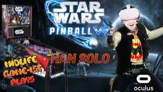 Midlife Game-ist VR - Star Wars Pinball VR - Oculus Quest 2 - Han Solo Table update