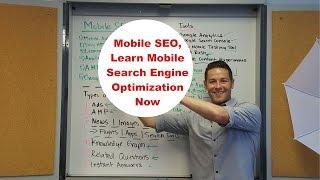 Mobile SEO, Learn Mobile Search Engine Optimization Now