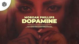 Morgan Phillips - Dopamine