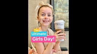 The ULTIMATE Girls Day!  But wait there's more!