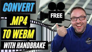  How to Convert MP4 to WebM | Free with HandBrake | WebM Converter